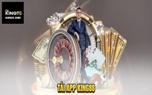 Tải app King88 - Sở hữu kho game khủng